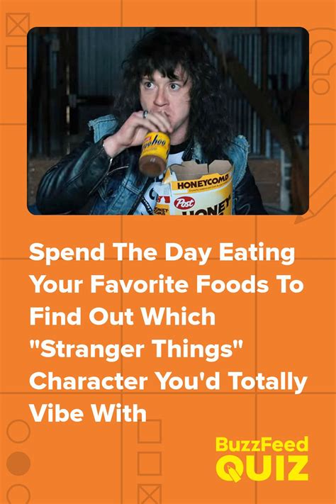 Tell Us What You Eat In A Day And We Ll Reveal Your Stranger Things Bff In 2023 Stranger