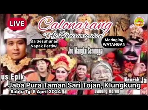 Live Calonarang Bhairawa Paksa Pura Taman Sari Tojan Klungkung