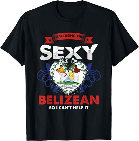 Funny Patriotic Belize Country People Descent Sexy Belizean T Shirt