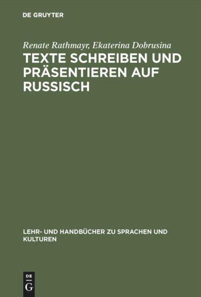 Texte Schreiben Und Pr Sentieren Auf Russisch Von Renate Rathmayr