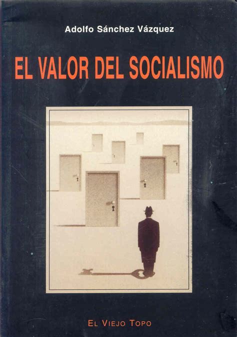 El Valor Del Socialismo By Adolfo Sánchez Vázquez Goodreads