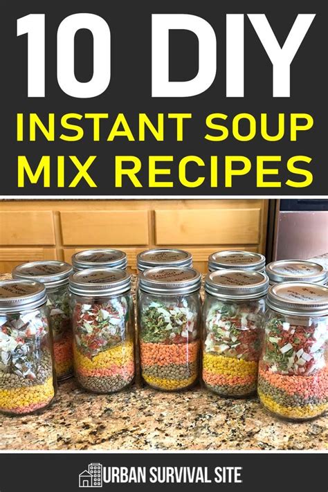 10 Diy Instant Soup Mixes For Your Food Stockpile Recipe In 2024 Dry Soup Mix Recipes Meals