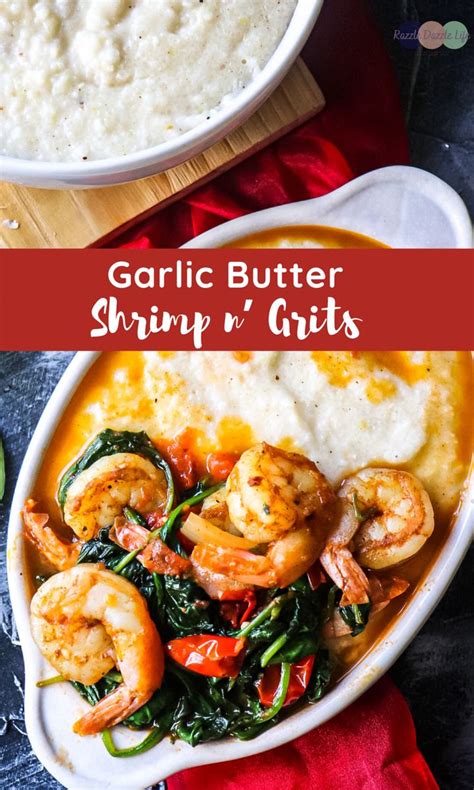 Garlic Butter Shrimp And Grits Razzle Dazzle Life Yummy Seafood