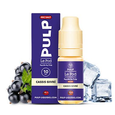 E Liquide Cassis Givr Le Pod Liquide Pulp