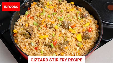 Gizzard Stir Fry Rice Recipe Chicken Gizzard Recipe How To Cook Gizzards With Rice Infoods