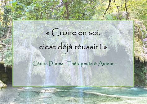 Croire En Soi C Est D J R Ussir C Dric Duriez C Dric Duriez