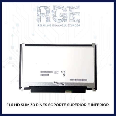 PANTALLA 11 6 HD SLIM 30 PINES SOPORTE SUPERIOR E INFERIOR Reballing