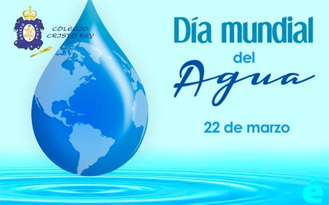 D A Mundial Del Agua Colegio Cristo Rey Pueblo Libre