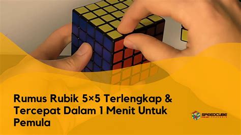 Rumus Rubik Terlengkap Tercepat Dalam Menit Untuk Pemula