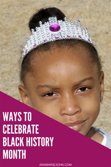 7 Ways To Celebrate Black History Month Annmarie John