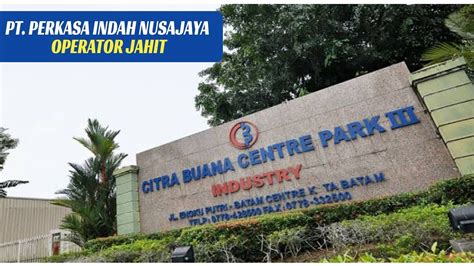 Pt Perkasa Indah Nusajaya Operator Citra Buana Industrial Park