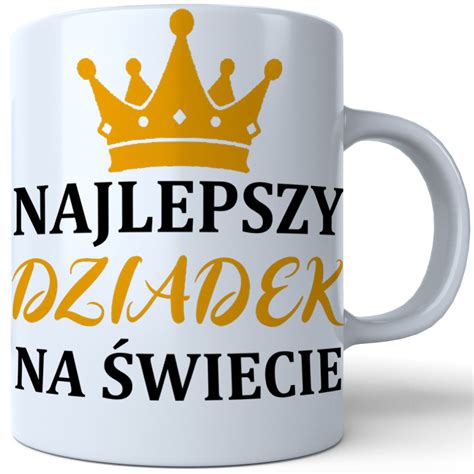 Kubek Ceramiczny Na Dzie Dziadka Super Dziadek Ml J W Bia Y