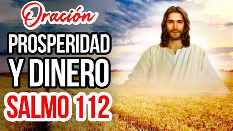 𝗦𝗔𝗟𝗠𝗢 𝟭𝟭𝟮 📖 Oracion Para Pedirle A Dios Prosperidad Salud Y Dinero En Tu Casa🙌🏠 Youtube