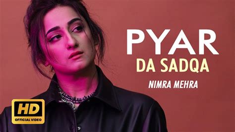 Nimra Mehra Pyar Da Sadqa Official Song New Punjabi Song