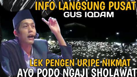 Ngaji Bareng Gus Iqdam Terbaru 2023 Pengajian Dekengan Pusat Viral