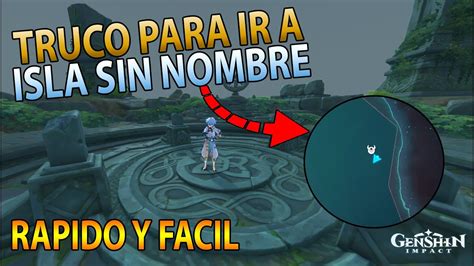 Como Llegar A La Isla Sin Nombre Rapido Y Facil Genshin Impact