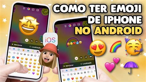 Como Ter Emoji Do Iphone No Android Método Atualizado Youtube