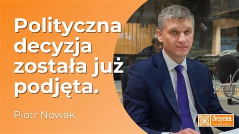 Piotr Nowak Decyzja Ws Kpo Zostanie Og Oszona W Ci Gu Dw Ch Tygodni