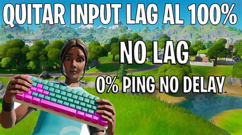 Como QUITAR El INPUT LAG En FORTNITE YouTube