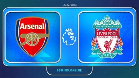 Link Live Streaming Arsenal Vs Liverpool Jam Wib Akses Di Sini