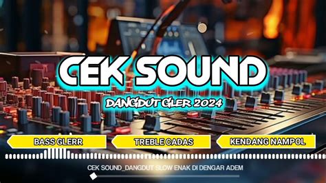 CEK SOUND DANGDUT KALEM PALING GLERRR BIKIN SANTAI YouTube