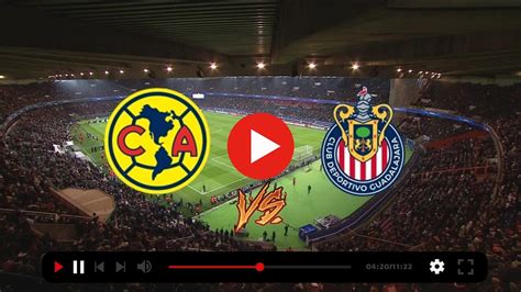 CD Guadalajara vs Club América En Vivo