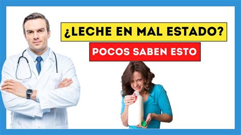 Tomar Leche Echada A Perder Descubre Los Efectos Ocultos De La Leche