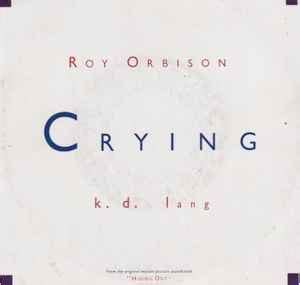 Roy Orbison, k.d. lang - Crying (1987, Vinyl) | Discogs