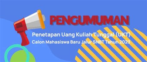 Pengumuman Hasil Penetapan Uang Kuliah Tunggal Ukt Calon Mahasiswa