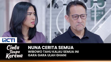 Nuna Cerita Semua Wibowo Tahu Ini Semua Karena Ghani Cinta Tanpa