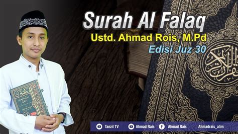 Surah Al Falaq Edisi Juz 30 Ust Ahmad Rois M Pdi