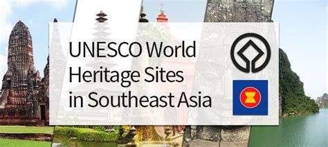 The 37 World Heritage Sites in Southeast Asia [photos] - ASEAN UP