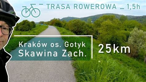 KRAKÓW os Gotyk SKAWINA Zach trasa rowerowa 25km YouTube