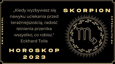 SKORPION HOROSKOP 2023 Czytanie Na Rok 2023 Dla Znaku SKORPIONA