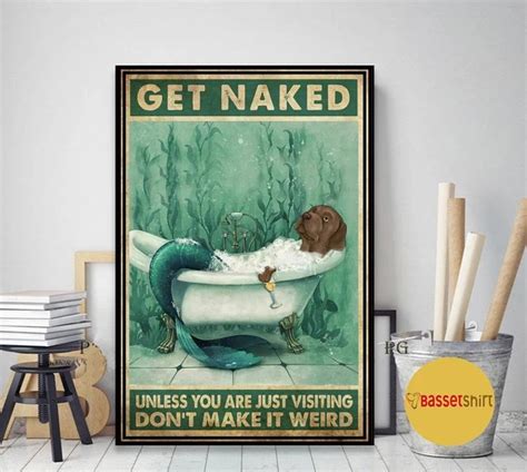 Labrador Bathroom Get Naked Unless You Are Just Visiting Don T Make It Weird Home Decor Vintage