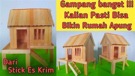 WAW Begini Cara Membuat Rumah Panggung Dari Stick Es Krim