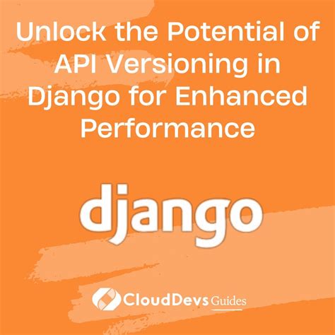 Rest Api Versioning In Django Best Practices For Backward Compatibility By Samuel Getachew