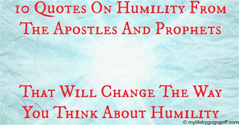 10 Quotes On Humility From The Apostles And Prophets