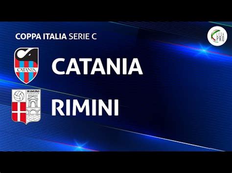 VIDEO Coppa Italia C Semifinale Ritorno Catania Rimini 2 0 La