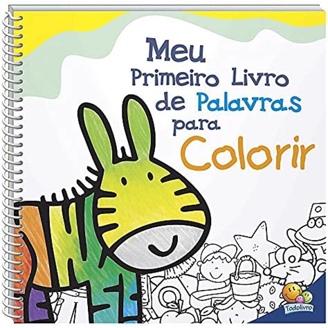 Meu Primeiro Livro De Palavras Para Colorir Fl Vio Freitas