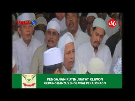 PENGAJIAN RUTIN JUM AT KLIWON HABIB LUTHFI BIN ALI BIN YAHYA YouTube