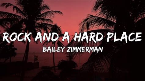 Bailey Zimmerman Rock And A Hard Place Lyrics Youtube