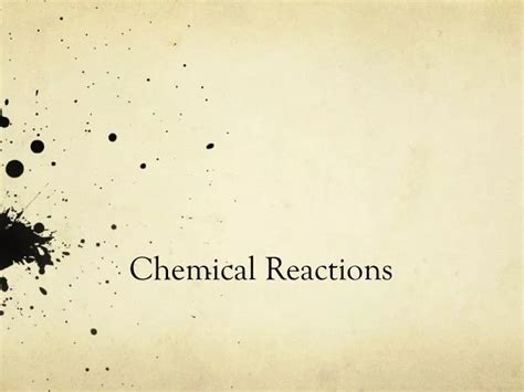 Ppt Chemical Reactions Powerpoint Presentation Free Download Id 2756411