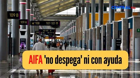 Aicm Aumenta El Tr Fico De Pasajeros Mientras Que El Aifa No Despega