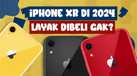 Iphone Xr Di Layak Dibeli Youtube