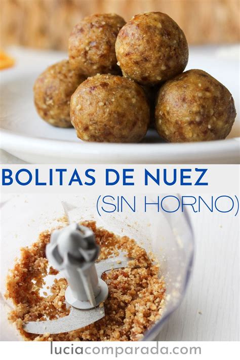 Bolitas Energ Ticas De Nuez Sin Horno Luc A Comparada Receta