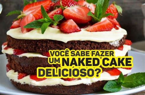 Como Fazer Bolo Naked Cake E Como Vender Viver De Bolo