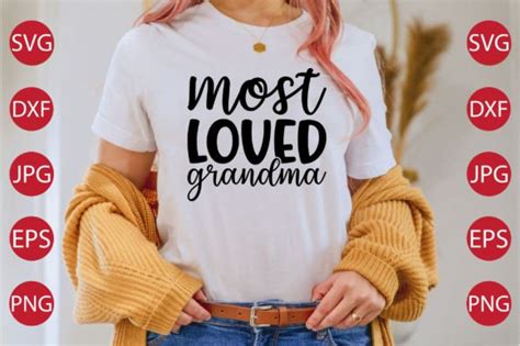 Most Loved Grandma Graphic By Tshirt Bundle Creative Fabrica