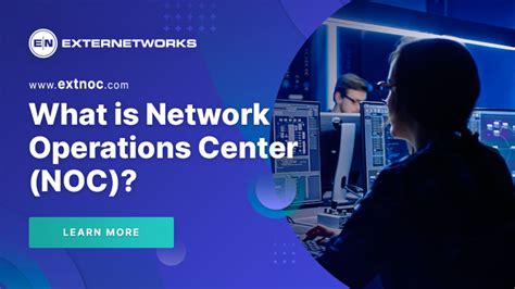 What Is A NOC Network Operations Center ExterNetworks