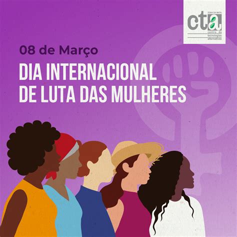 Dia Internacional De Luta Das Mulheres Cta Zona Da Mata